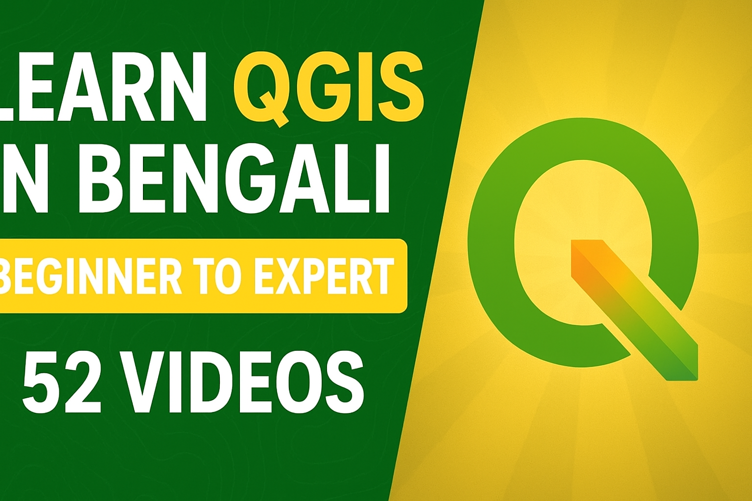 QGIS in Bengali: Beginner to Expert (52 Videos Full Course)